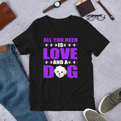Image of All You Need Is Love and a Dog - Cotton T-Shirt