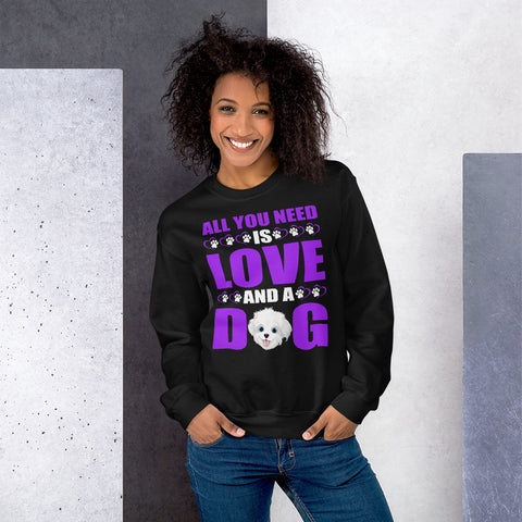 Image of All You Need Is Love and a Dog - Sweatshirt