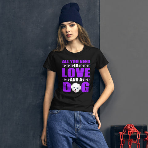 Image of All You Need Is Love and a Dog - Women's Cotton T-Shirt