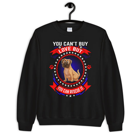 Image of You Can't Buy Love but You Can Rescue It - Sweatshirt