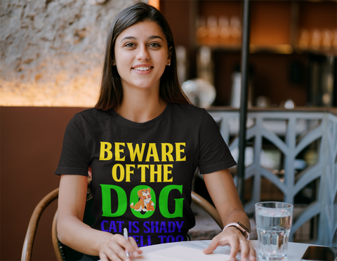 Image of Beware of the Dog. Cat Is Shady as Hell Too - Cotton T-Shirt