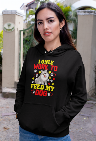 Image of I Only Work to Feed My Dog - Hoodie
