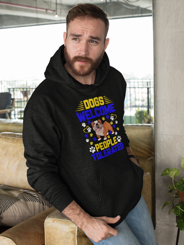 Image of Dogs Welcome People Tolerated - Hoodie
