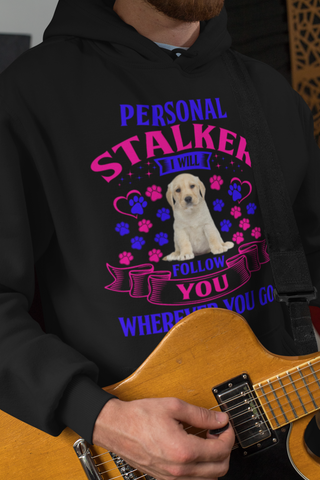 Image of Personal Stalker I Will Follow You Wherever You Go - Hoodie