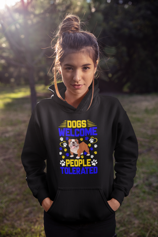 Image of Dogs Welcome People Tolerated - Hoodie