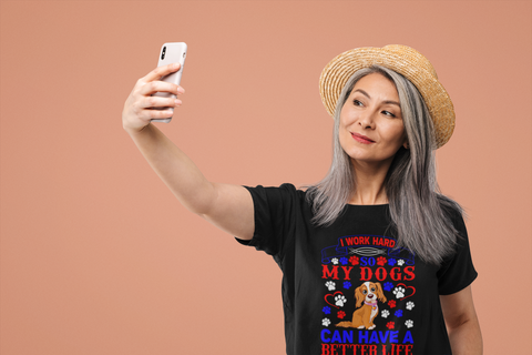 Image of I Work Hard So My Dogs Can Have a Better Life - Cotton T-Shirt