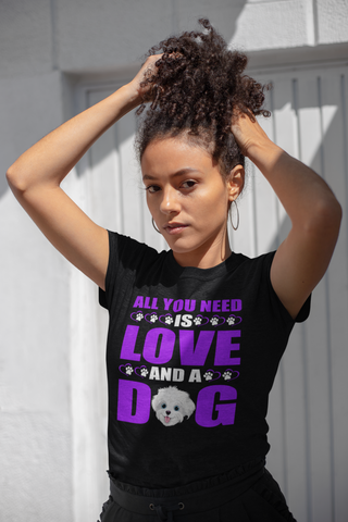 Image of All You Need Is Love and a Dog - Cotton T-Shirt
