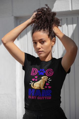 Image of Dog Hair Is My Glitter - Cotton T-Shirt