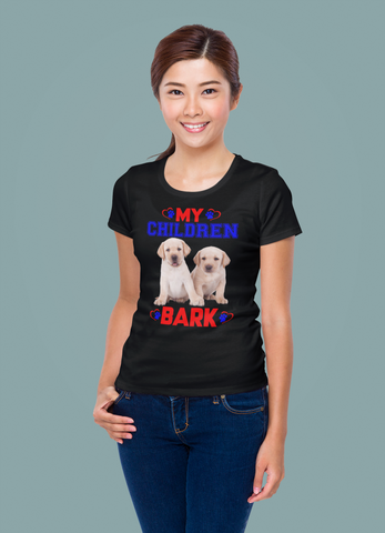Image of My Children Bark - Women's Cotton T-Shirt