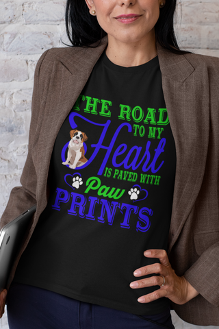 Image of The Road to My Heart Is Paved With Paw Prints - Cotton T-Shirt