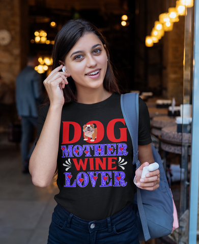 Image of Dog Mother Wine Lover - Cotton T-Shirt
