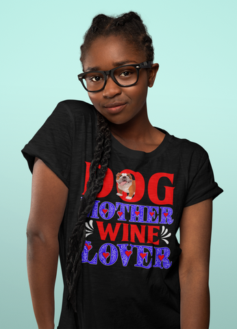 Image of Dog Mother Wine Lover - Cotton T-Shirt