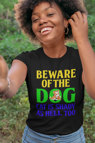 Image of Beware of the Dog. Cat Is Shady as Hell Too - Women's Cotton T-Shirt