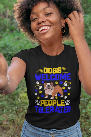 Image of Dogs Welcome People Tolerated - Women's Cotton T-Shirt