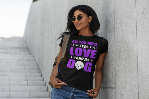 Image of All You Need Is Love and a Dog - Women's Cotton T-Shirt
