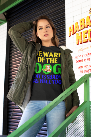 Image of Beware of the Dog. Cat Is Shady as Hell Too - Cotton T-Shirt