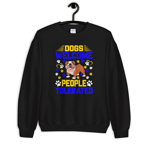 Image of Dogs Welcome People Tolerated - Sweatshirt