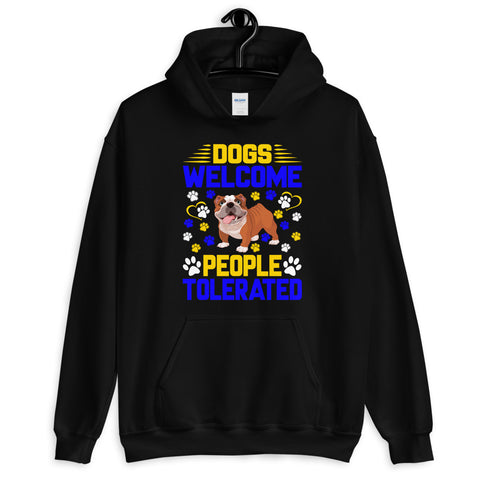 Image of Dogs Welcome People Tolerated - Hoodie