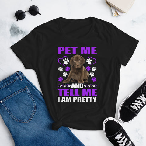 Image of Pet Me and Tell Me I Am Pretty - Women's Cotton T-Shirt