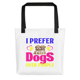 I Prefer Dogs Over People - Tote Bag