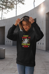 I Only Work to Feed My Dog - Hoodie