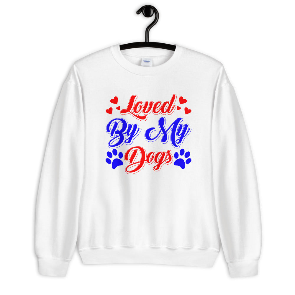 Loved by My Dogs - Sweatshirt