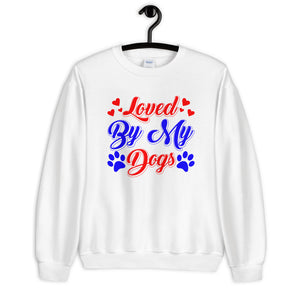 Loved by My Dogs - Sweatshirt