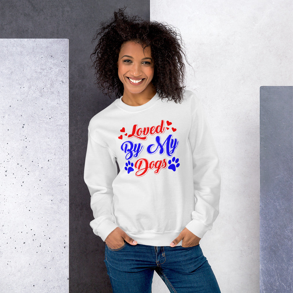 Loved by My Dogs - Sweatshirt
