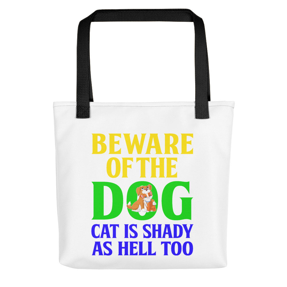 Beware of the Dog. Cat Is Shady as Hell Too - Tote Bag