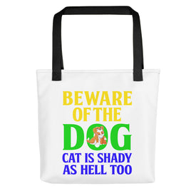 Beware of the Dog. Cat Is Shady as Hell Too - Tote Bag