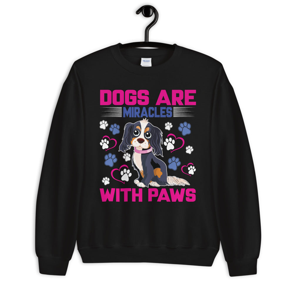 Dogs Are Miracles With Paws - Sweatshirt