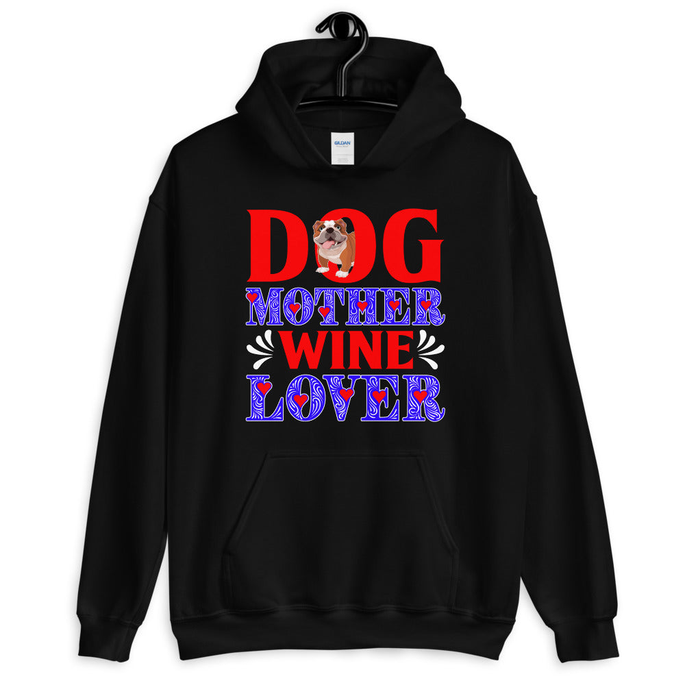 Dog Mother Wine Lover - Hoodie