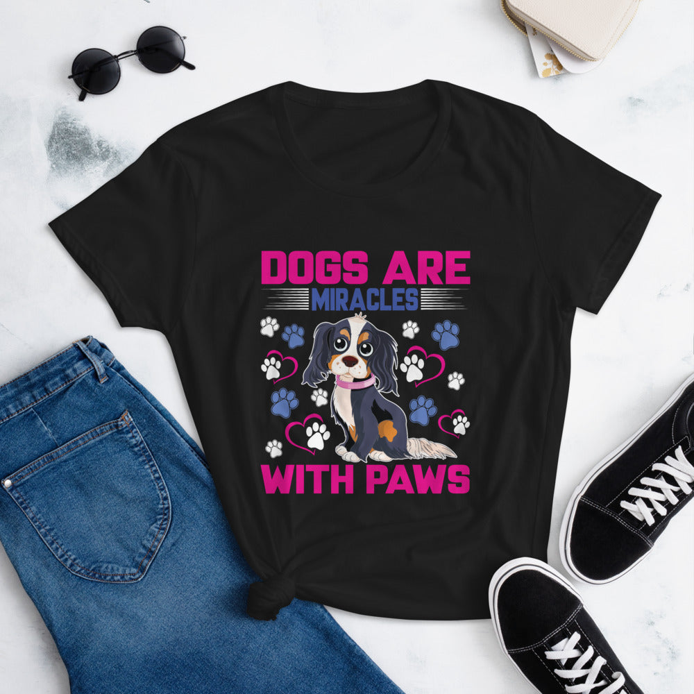 Dogs Are Miracles With Paws - Women's Cotton T-Shirt