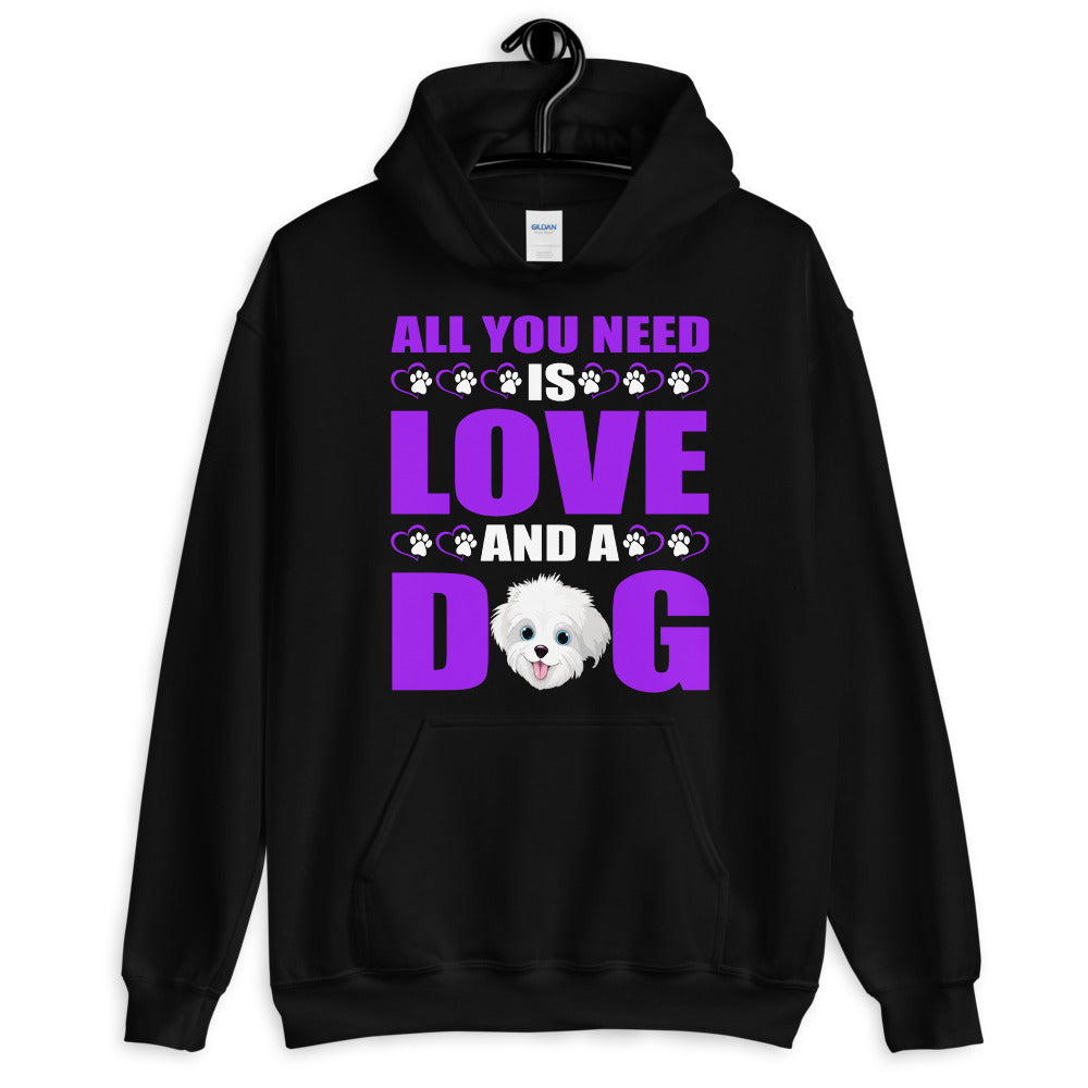 All You Need Is Love and a Dog - Hoodie