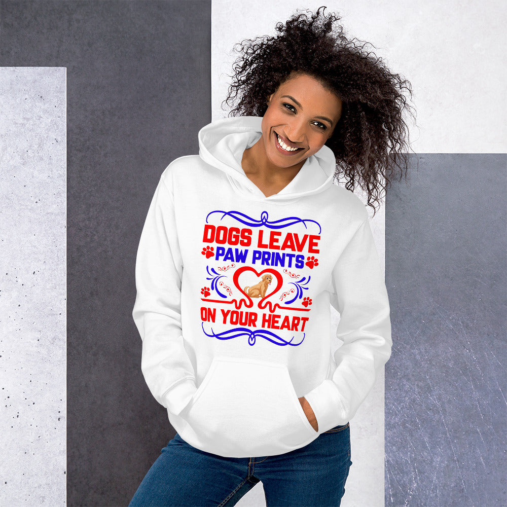 Dogs Leave Paw Prints on Your Heart - Hoodie