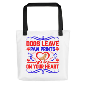 Dogs Leave Paw Prints on Your Heart - Tote Bag