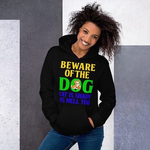 Image of Beware of the Dog. Cat Is Shady as Hell Too - Hoodie