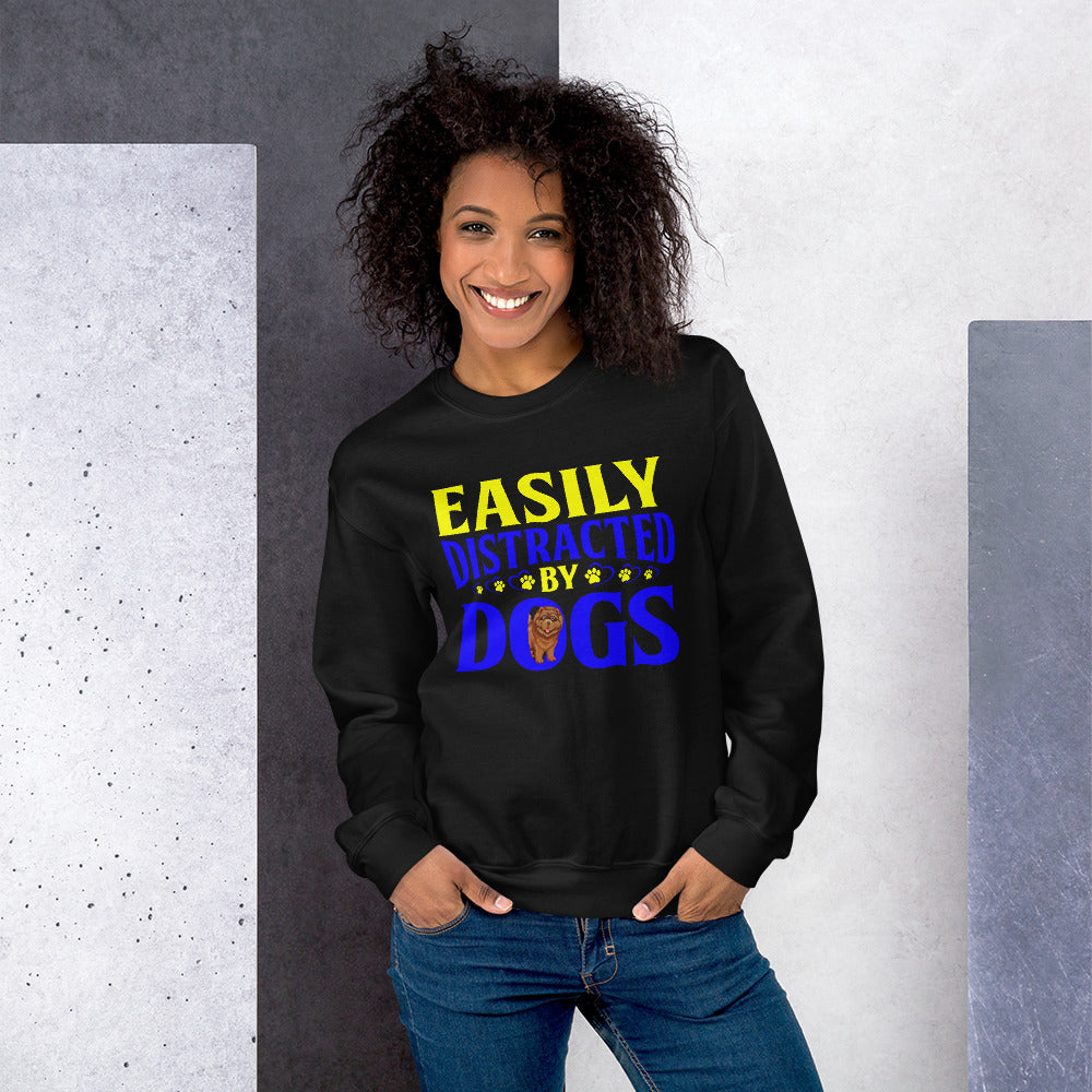 Easily Distracted by Dogs - Sweatshirt