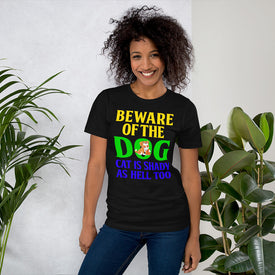 Beware of the Dog. Cat Is Shady as Hell Too - Cotton T-Shirt