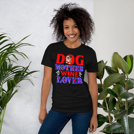 Dog Mother Wine Lover - Cotton T-Shirt