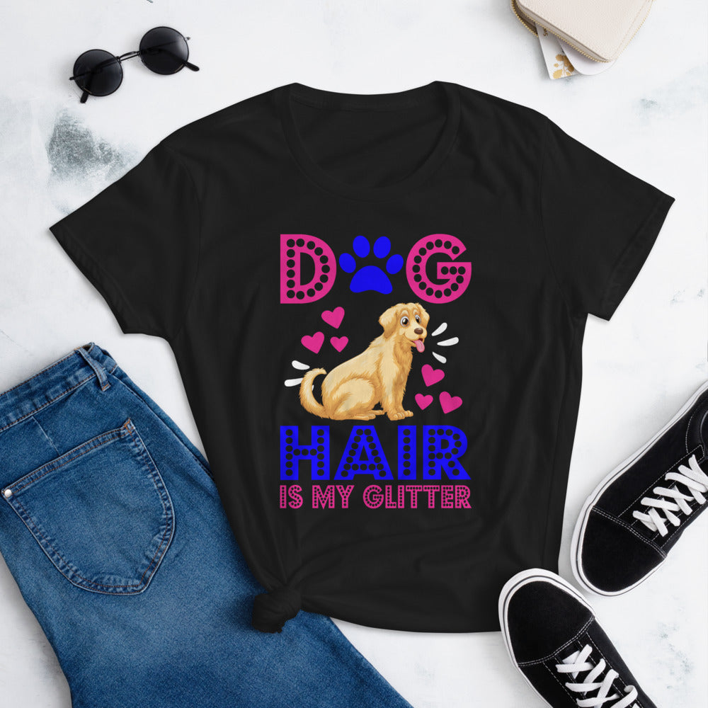 Dog Hair Is My Glitter - Women's Cotton T-Shirt