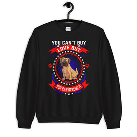 You Can't Buy Love but You Can Rescue It - Sweatshirt