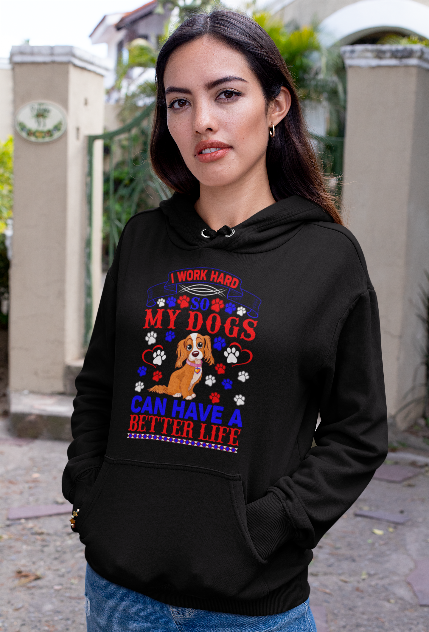 I Work Hard So My Dogs Can Have a Better Life - Hoodie