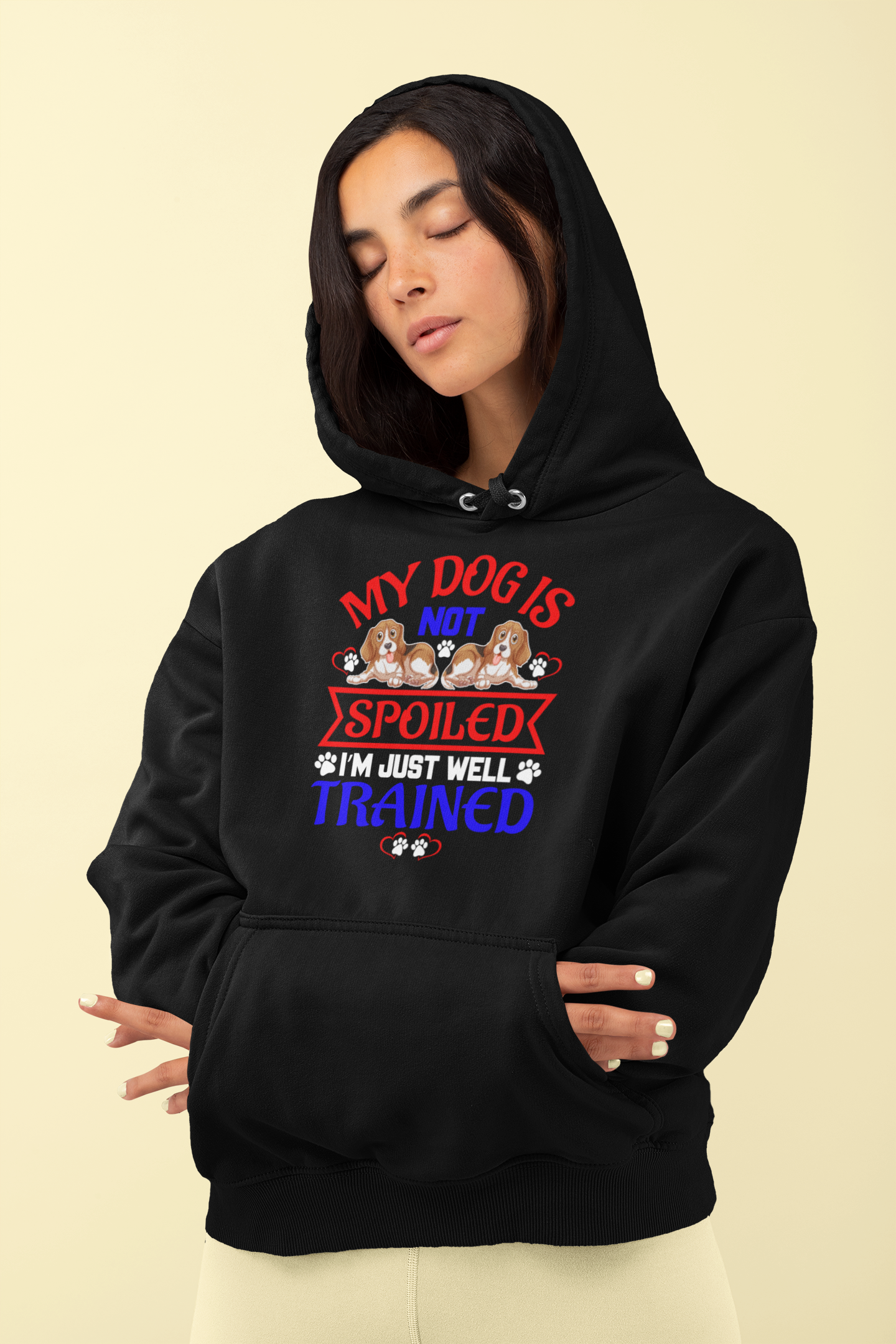 My Dog Is Not Spoiled I'm Just Well Trained - Hoodie