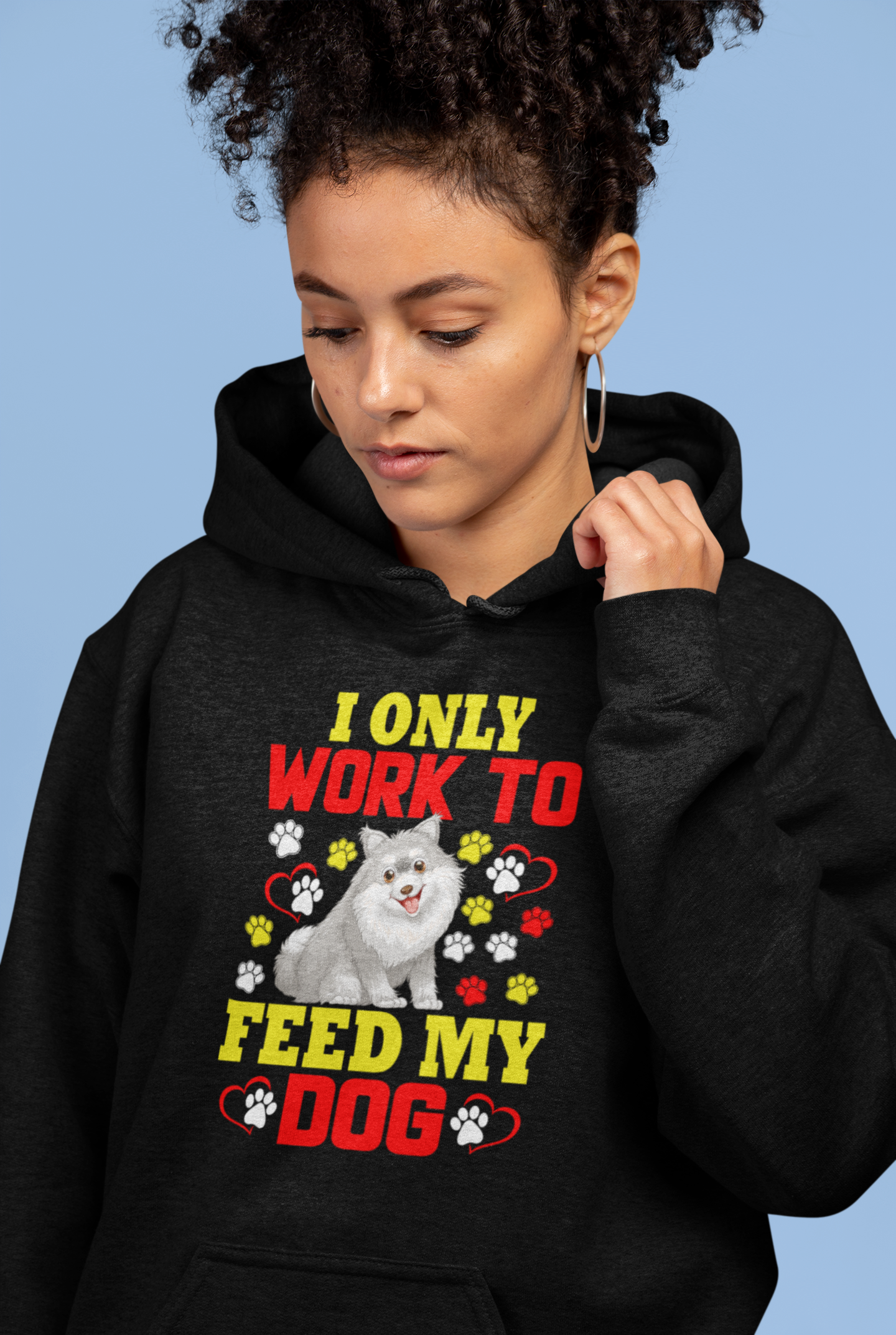 I Only Work to Feed My Dog - Hoodie