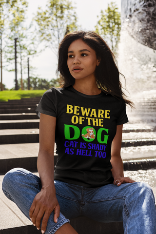 Image of Beware of the Dog. Cat Is Shady as Hell Too - Women's Cotton T-Shirt