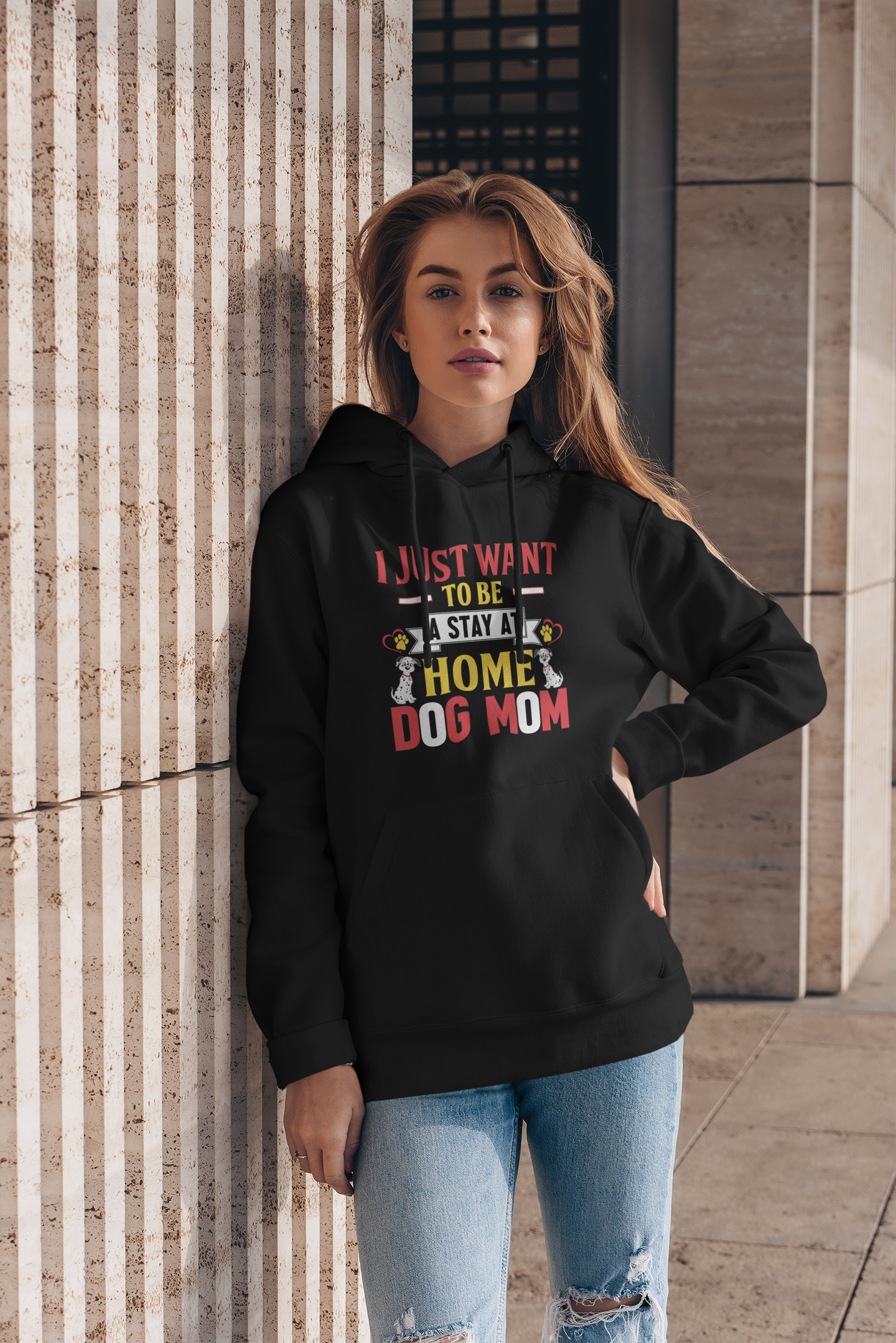 I Just Want to Be a Stay at Home Dog Mom - Hoodie
