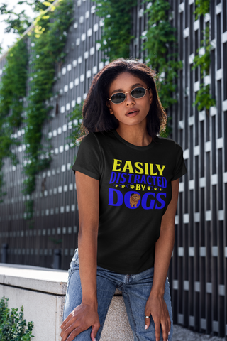 Image of Easily Distracted by Dogs - Women's Cotton T-Shirt