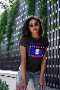 Blessed and Dog Obsessed - Women's Cotton T-Shirt