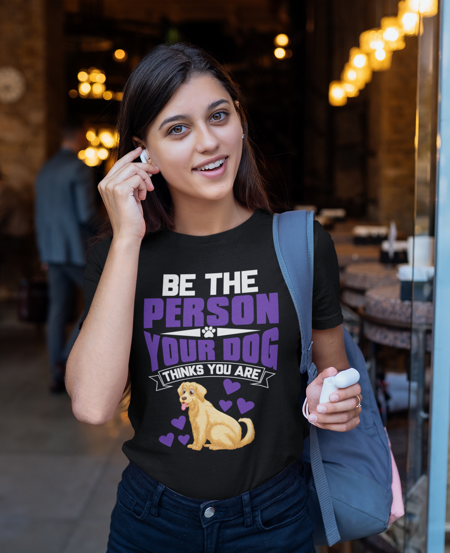 Be the Person Your Dog Thinks You Are - Cotton T-Shirt